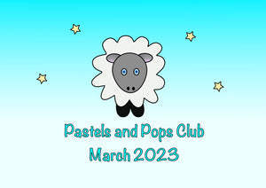 Pastels and Pops Club - March 2023 READY TO SHIP